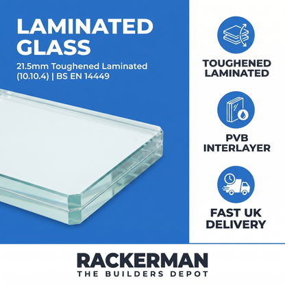 21.5mm toughened laminated glass specification - 10.10.4, PVB interlayer, BS EN 14449, fast UK delivery